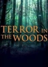 Terror in the Woods (2017– ) TV Series