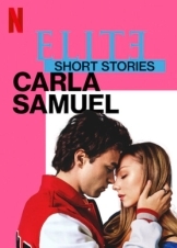 Ελίτ Ιστορίες: Κάρλα και Σαμουέλ / Elite Short Stories: Carla Samuel (2021)