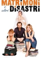 Γαμοι Και Αλλεσ Καταστροφεσ / Weddings and Other Disasters / Matrimoni e altri disastri (2010)