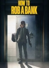 Πώς να Ληστέψεις Τράπεζα / How to Rob a Bank (2024)