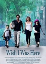 Wish I Was Here (2014)
