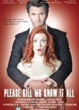 Please Kill Mr Know It All (2012)