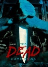 The House on Tombstone Hill / The Dead Come Home (1989)