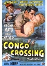 To Σταυροδρομι Των Τυχοδιωκτων / Congo Crossing (1956)
