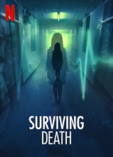 Η Ζωή μετά τον Θάνατο / Surviving Death (2021)