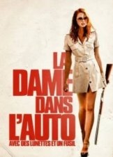 The Lady In The Car With Glasses And A Gun 2015