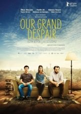 Our Grand Despair / Η Μεγαλη Μασ Απογνωση / Bizim Büyük Çaresizligimiz (2011)