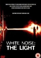 White Noise 2: The Light (2007)