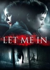 Let Me In / Άσε Το Κακό Να Μπει (2010)