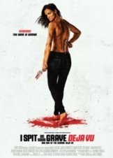 I Spit on Your Grave: Deja Vu (2019)