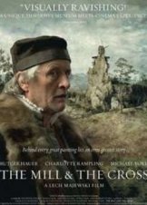 The Mill and the Cross / Mlyn i krzyz (2011)