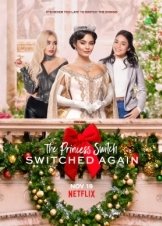 Διπλή Πριγκίπισσα: Ξαναλλάζουμε; / The Princess Switch: Switched Again (2020)