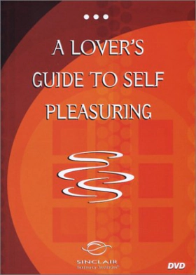 Lover's Guide to Self Pleasuring - Αυτοικανοποίηση