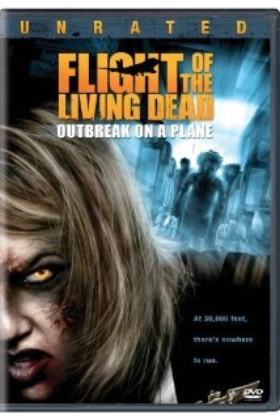 Flight of the Living Dead: Outbreak on a Plane (2007)