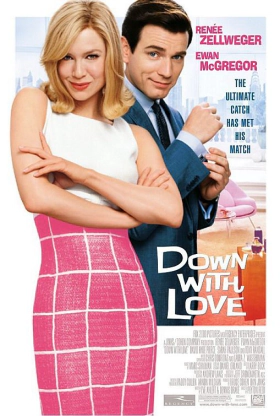 Κάτω ο έρωτας / Down with Love (2003)