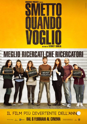 Smetto Quando Voglio (2014)