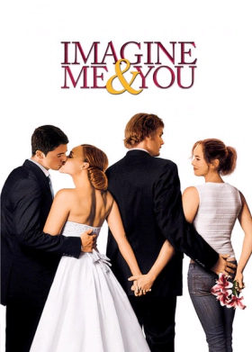 Imagine Me and You (2005)