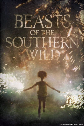 Beasts Of The Southern Wild (2012)