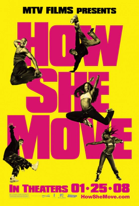 How She Move / Στον παλμό των ονείρων (2007)