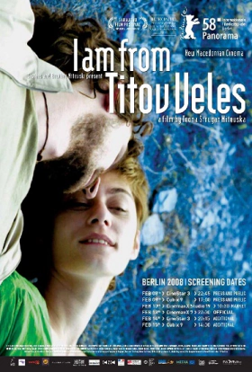 I Am From Titov Veles / Jas Sum Od Titov Veles (2007)