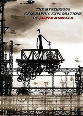 The Mysterious Geographic Explorations of Jasper Morello (2005)