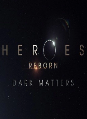 Heroes Reborn: Dark Matters (2015)