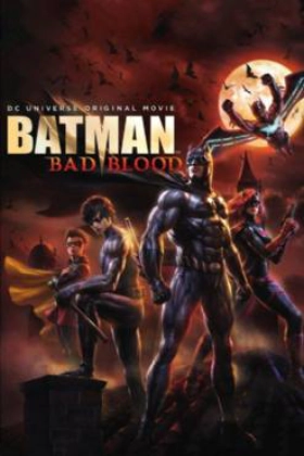 Batman- Bad Blood (2016)