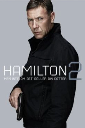 Hamilton 2 : Men inte om det galler din dotter 2012