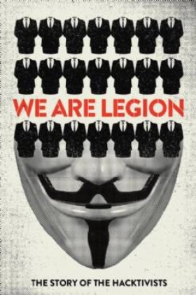 We Are Legion: The Story of the Hacktivists 2012