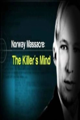 Norway Massacre: The Killers Mind 2011