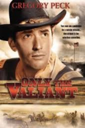 Only The Valiant (1951)