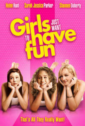Girls Just Want to Have Fun (1985)