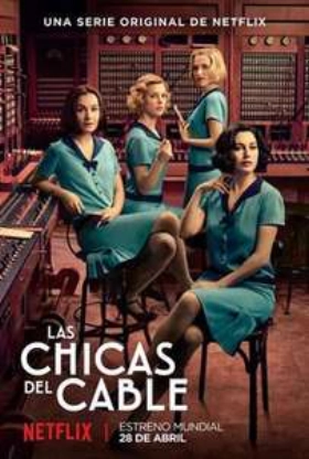 Cable Girls / Las chicas del cable (2017)