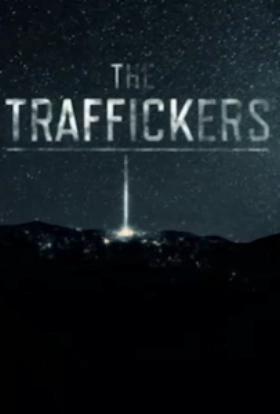 The Traffickers (2018) TV Series