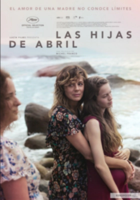 Las hijas de Abril (2017)