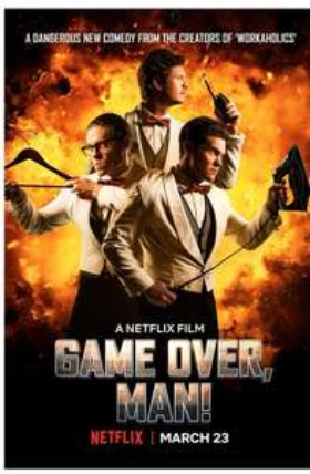 Game Over, Man! (2018)