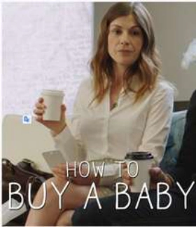 How To Buy A Baby (2017) TV Series