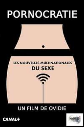 Pornocracy: The New Sex Multinationals (2017)