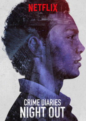 Crime Diaries: Night Out (2019)