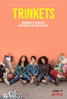 Trinkets (2019)