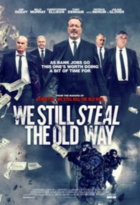 Εκτελεστές Παλαιάς Κοπής 2 / We Still Steal the Old Way (2016)