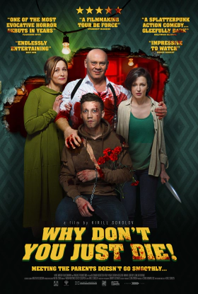 Why Don't You Just Die! / Papa, sdokhni (2018)