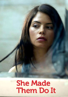 She Made Them Do It (2013)