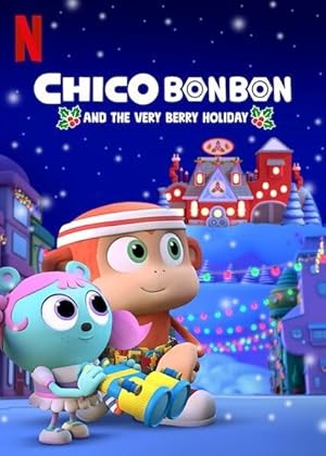 Καλές Μουρογιορτές / Chico Bon Bon and the Very Berry Holiday (2020)