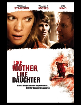 Μοιραία Εξαφάνιση / Like Mother, Like Daughter (2007)