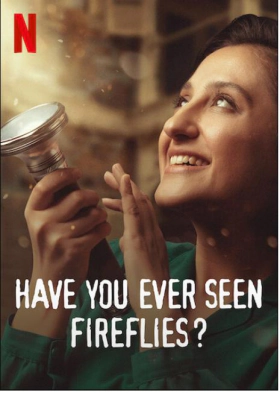 Έχεις Δει Ποτέ Πυγολαμπίδες; / Have You Ever Seen Fireflies? (2021)