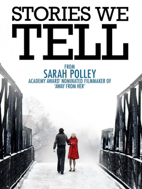 Ιστορίες της Ζωής μας / Stories We Tell (2012)