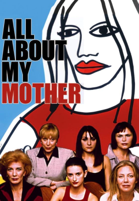 Όλα για τη μητέρα μου / All About My Mother / Todo sobre mi madre (1999)