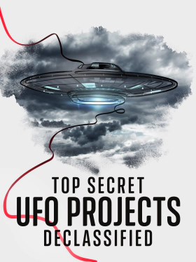 UFO: Άκρως Απόρρητα Σχέδια στο Φως / Top Secret UFO Projects: Declassified (2021)
