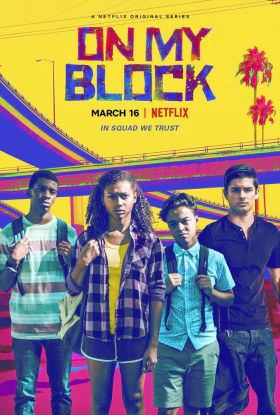 Στη Γειτονιά μου / On My Block (2018)
